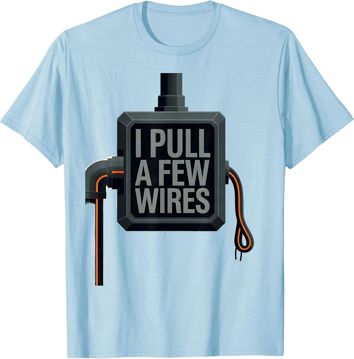I Pull A Few Wires Funny Electrician Skeleton Sarcastic T-Shirt - Baby Blue