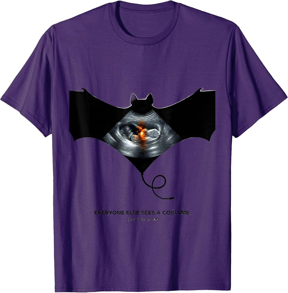 Men's Everyone Else Sees A Costume I See The Scan Sonographer T-Shirt - Purple