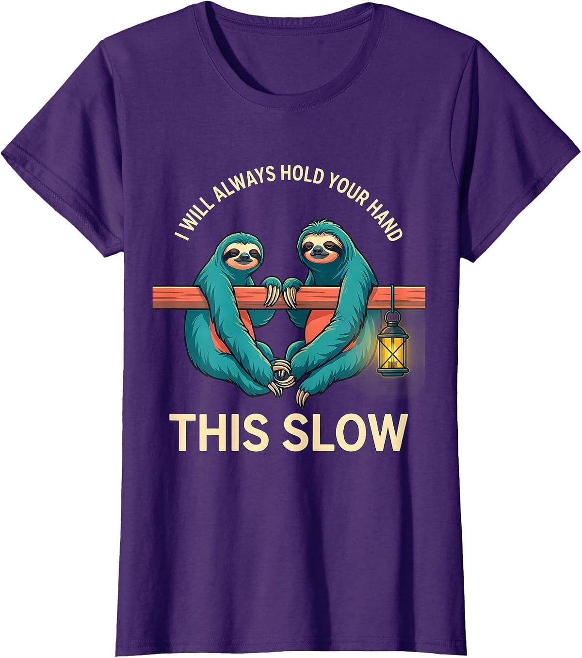 Women's I Will Always Hold Your Hand This Slow Funny Sloth Lover T-Shirt - Purple