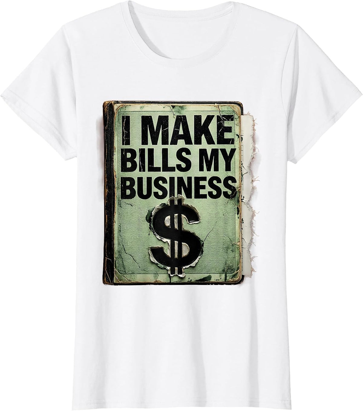 I Make Bills My Business Distressed Dollar Sign Wealth Flex T-Shirt - White