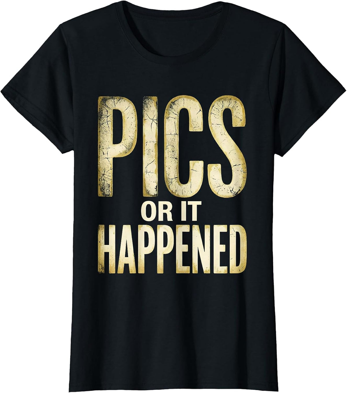 Pics or It Happened Photography Lover Design T-Shirt - Black