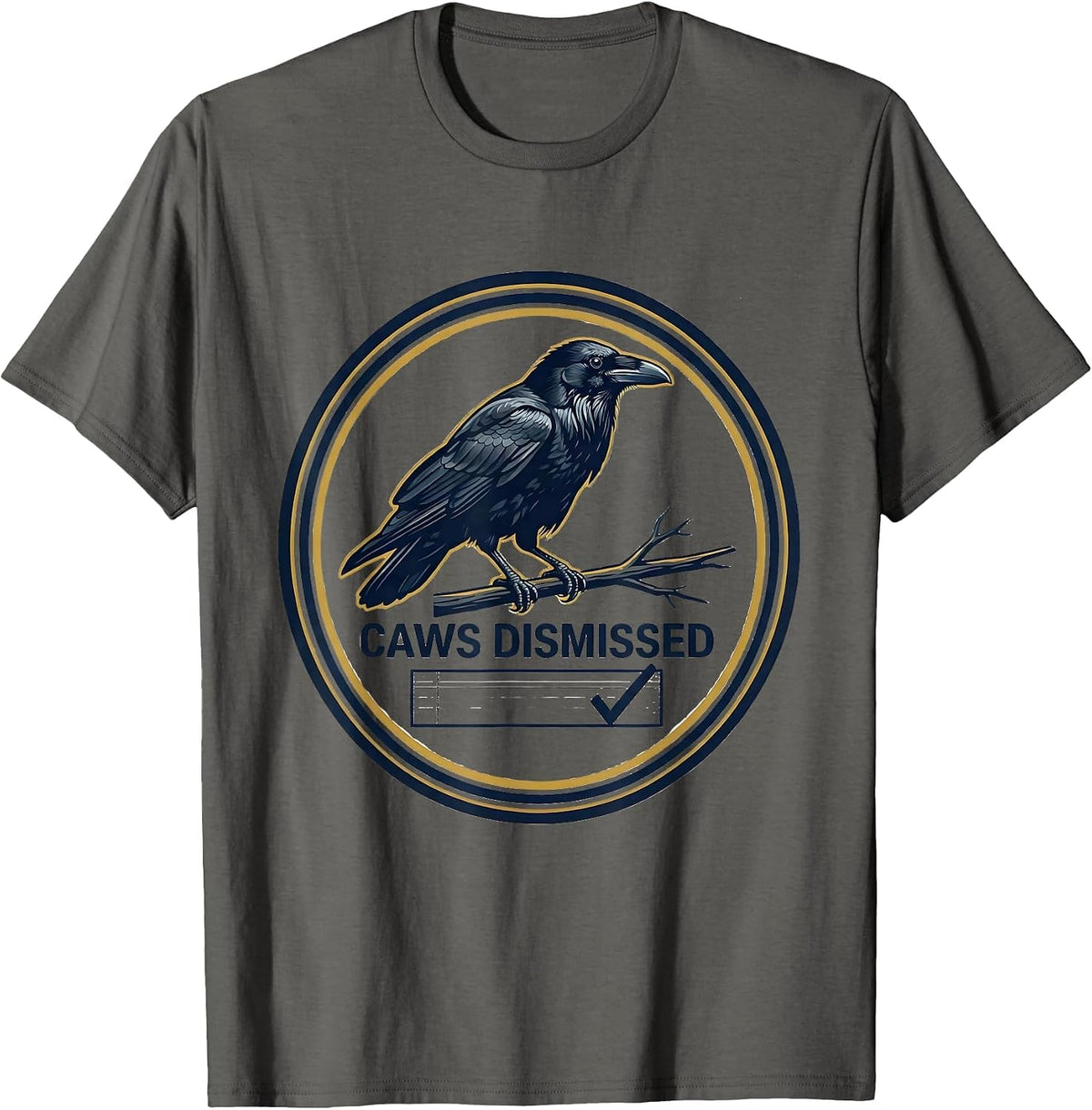 Men's Caws Dismissed Dark Humor Crow Lover Nature Pun T-Shirt - Asphalt Grey