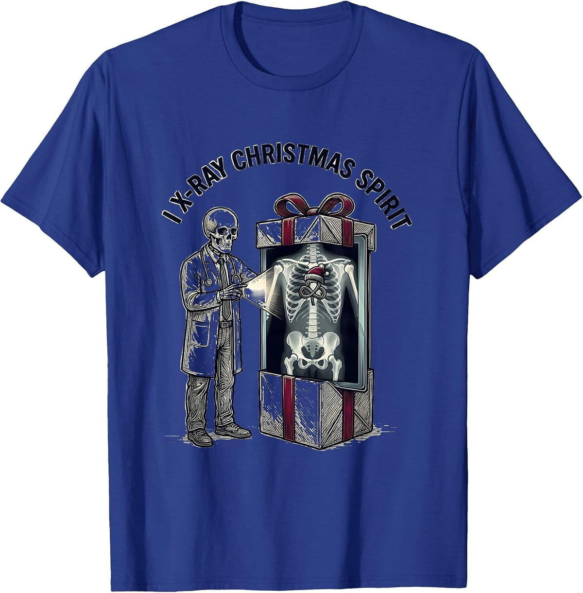 I X-Ray Christmas Spirit Funny Radiology Tech Gift T-Shirt - Royal Blue