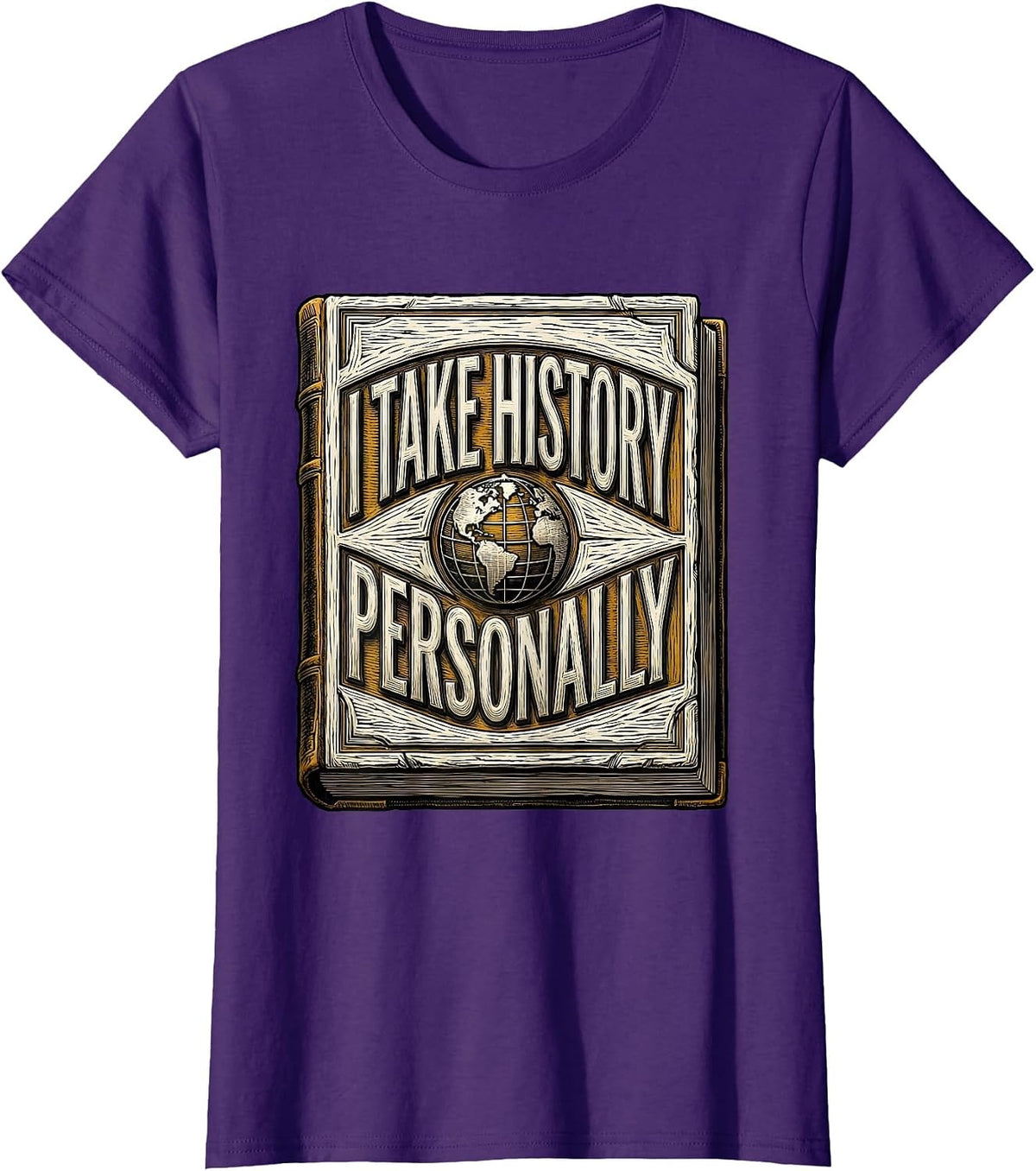 Women's I Take History Personally Funny History Teacher Book Lover T-Shirt - Purple