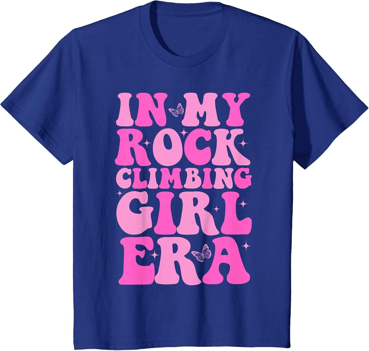 Rock Climber in My Rock Climbing Girl Era Mountain T-Shirt - Royal Blue