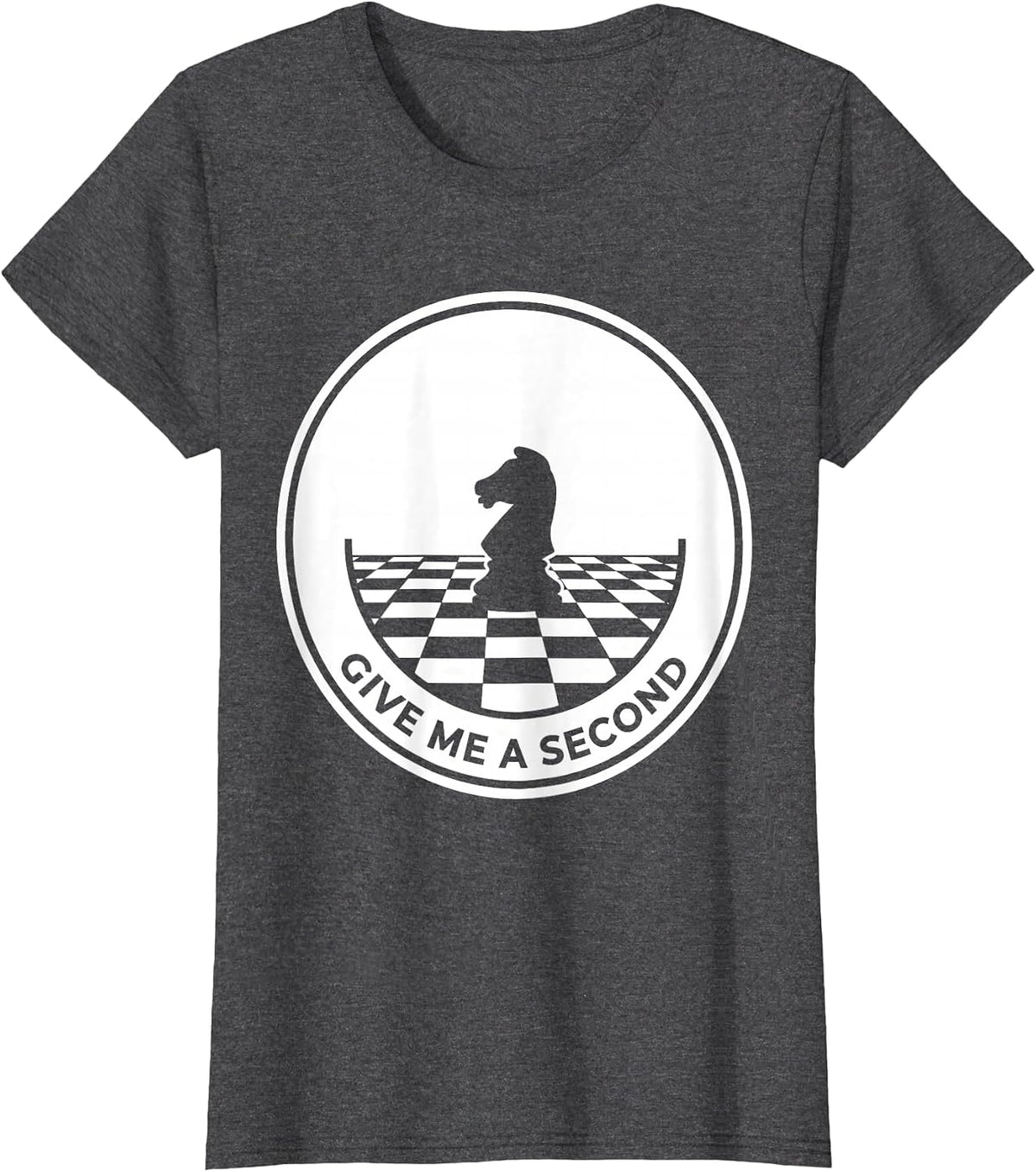 Women's Give Me A Second Funny Chess Player Gift Chess Lover Humor T-Shirt - Dark Heather Grey