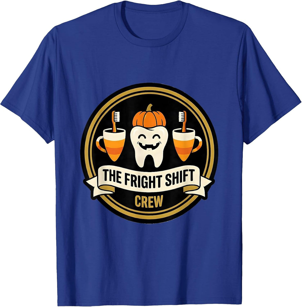 The Fright Shift Crew Funny Dental Hygienist Halloween Pun T-Shirt - Royal Blue
