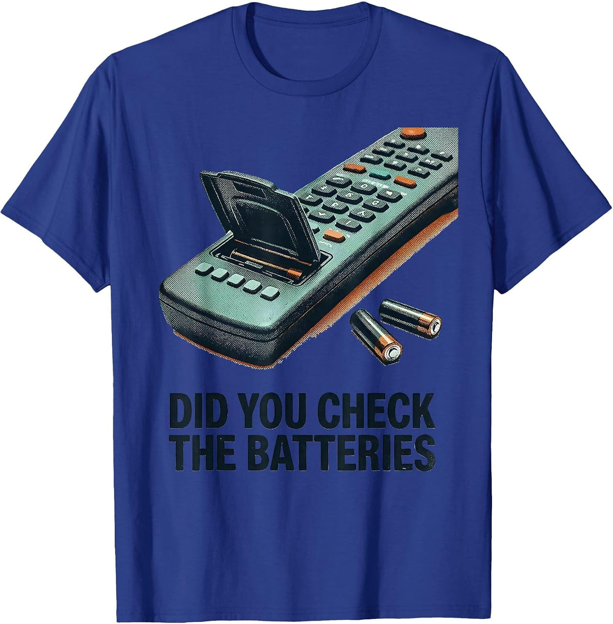 Men's Did You Check The Batteries Funny IT Tech Support Humor T-Shirt - Royal Blue