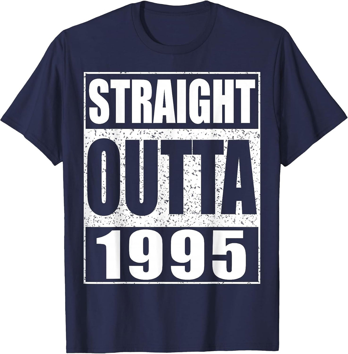 Straight Outta 1995 Men's Women's 30th Birthday Shirt T-Shirt - Navy Blue