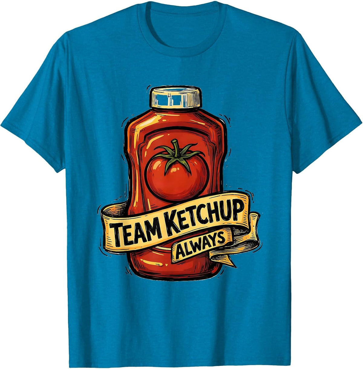 Team Ketchup Always Condiment Lover Design T-Shirt - Sapphire Blue