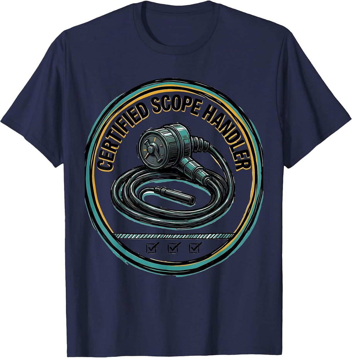 Certified Scope Handler Funny GI Nurse Endoscopy Tech T-Shirt - Navy Blue