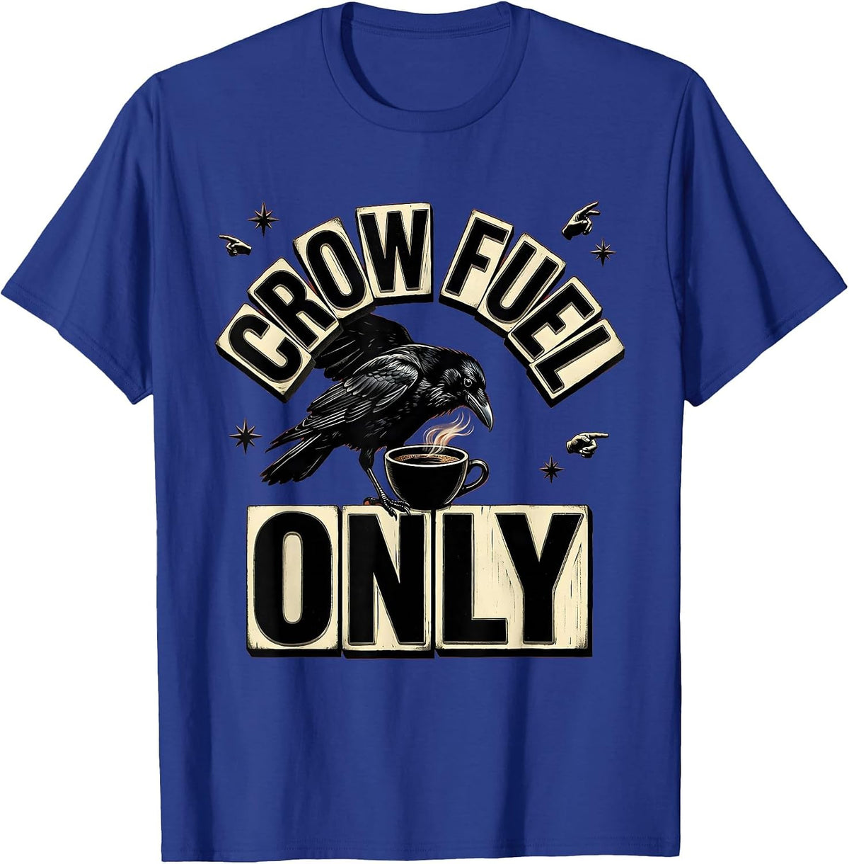 Men's Crow Fuel Only Funny Crow Lover Design T-Shirt - Royal Blue