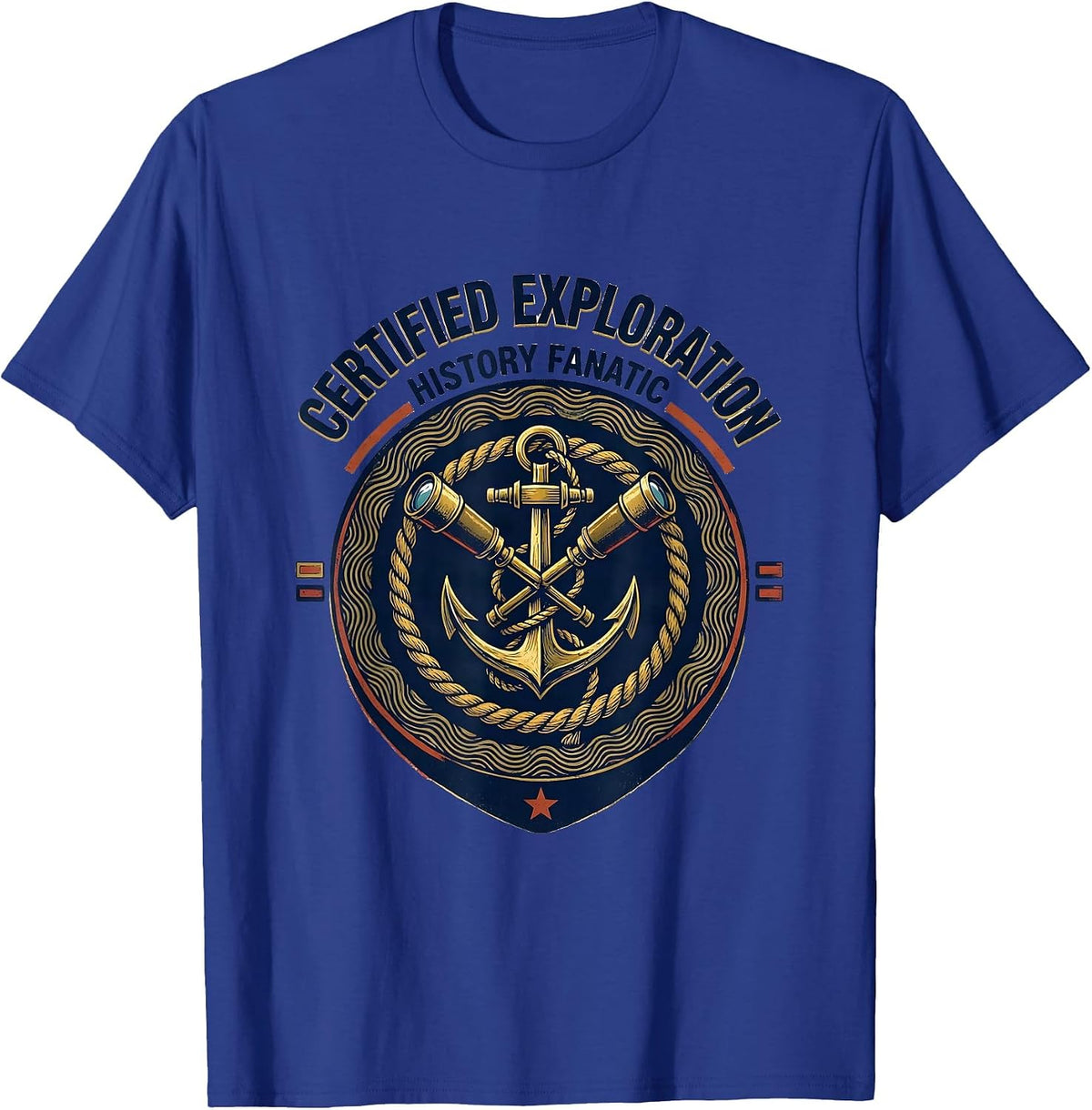 Men's Certified Exploration History Fanatic Funny History Teacher T-Shirt - Royal Blue