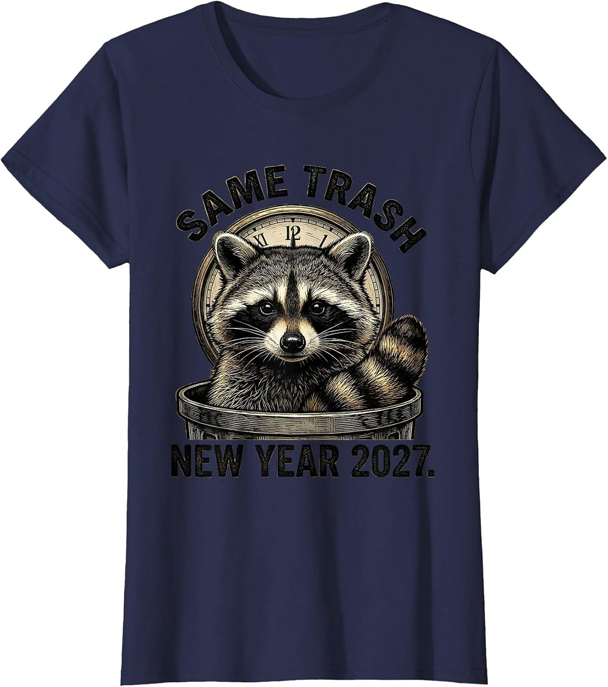 Women's Same Trash, New Year 2027 Funny Raccoon Animal Humor T-Shirt - Navy Blue