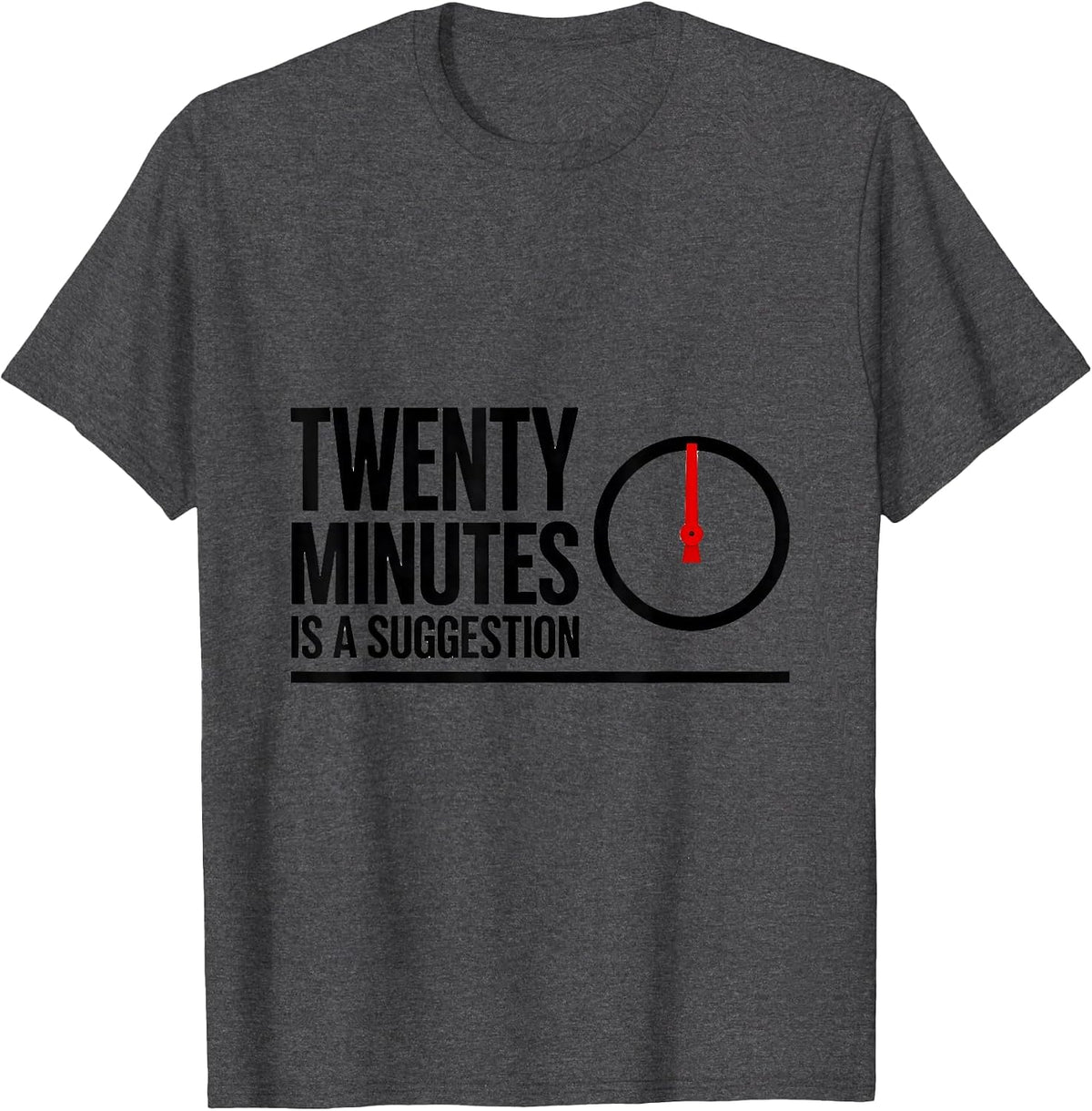 Men's Twenty Minutes Is A Suggestion Funny Pharmacy Squad T-Shirt - Dark Heather Grey