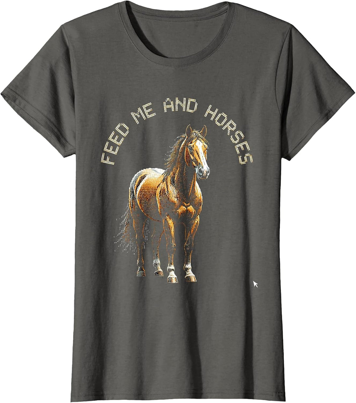 Women's Feed Me and Horses Funny Horse Lover Design T-Shirt - Asphalt Grey