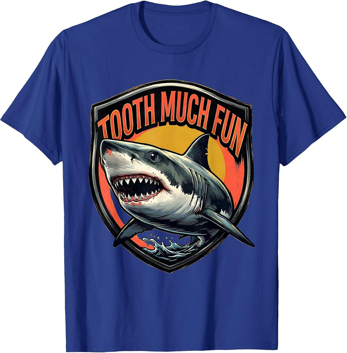 Tooth Much Fun Funny Shark Lover Ocean Wildlife Novelty T-Shirt - Royal Blue