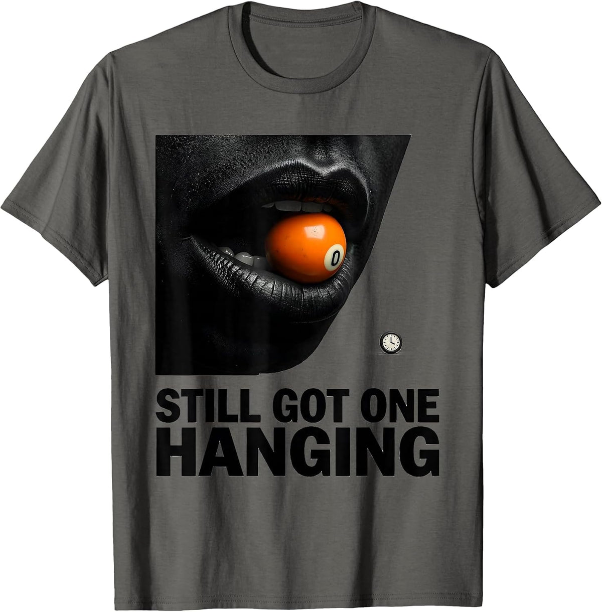 Men's Still Got One Hanging Funny Billiards Pool Player Humor T-Shirt - Asphalt Grey