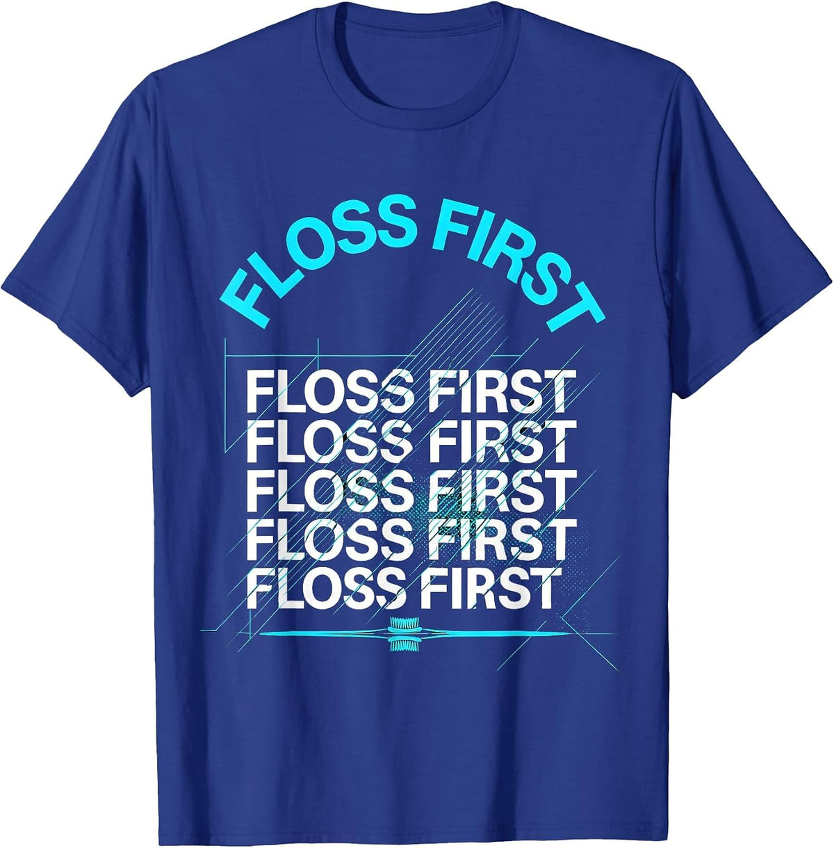 Floss First Funny Dental Hygienist Dental Assistant T-Shirt - Royal Blue