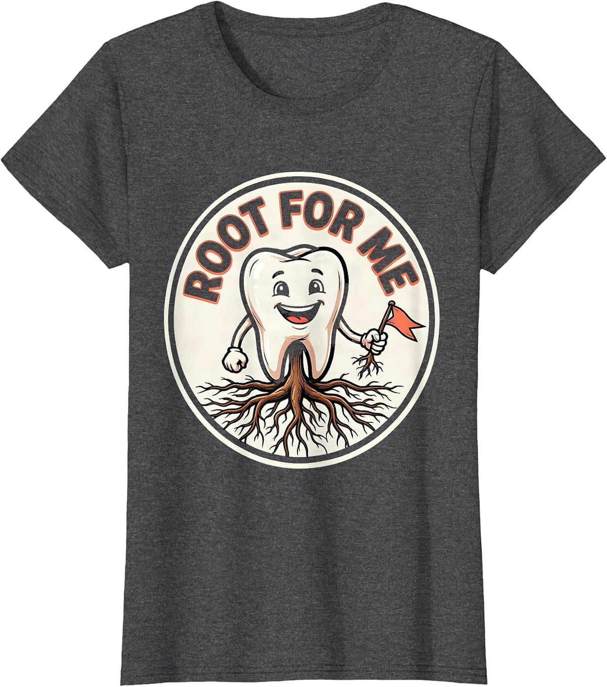 Women's Root For Me Funny Dental Hygienist Humor Cartoon T-Shirt - Dark Heather Grey