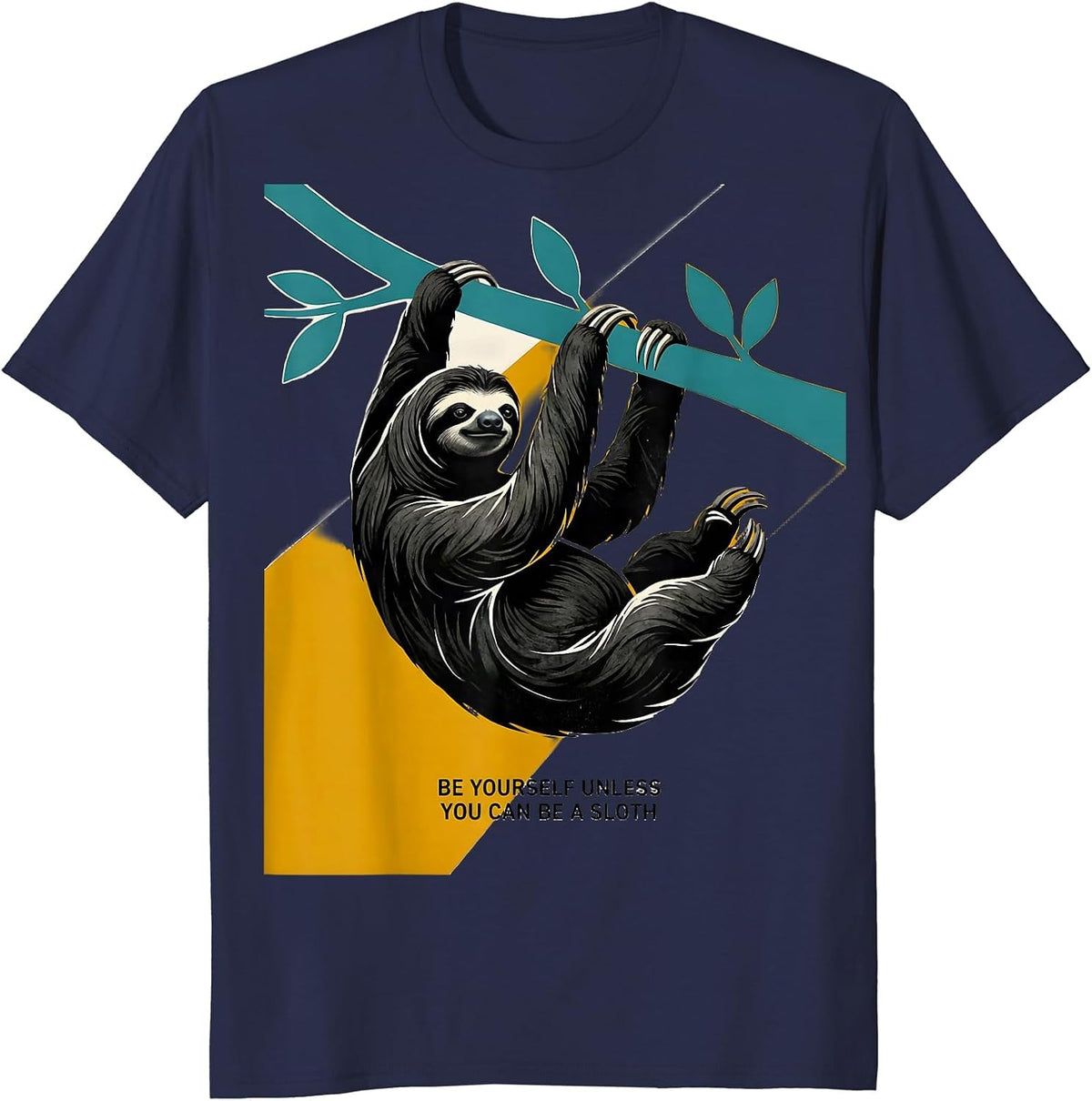Be Yourself Unless You Can Be A Sloth Funny Animal Lover T-Shirt - Navy Blue