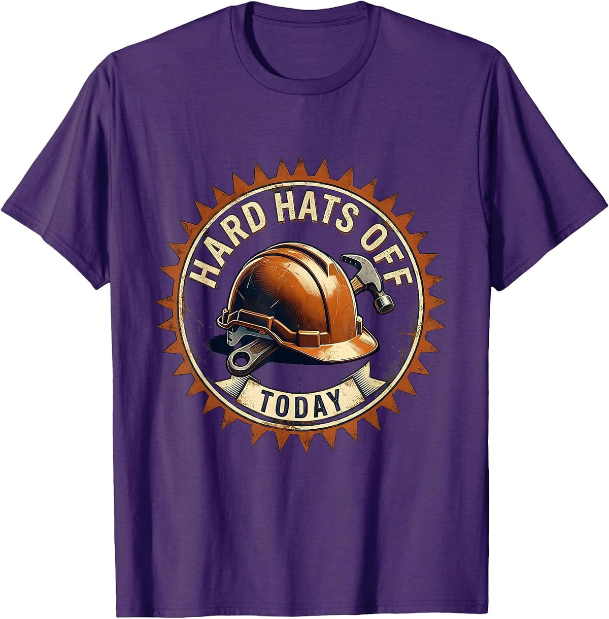 Hard Hats Off Today Labor Day Celebration Design T-Shirt - Purple