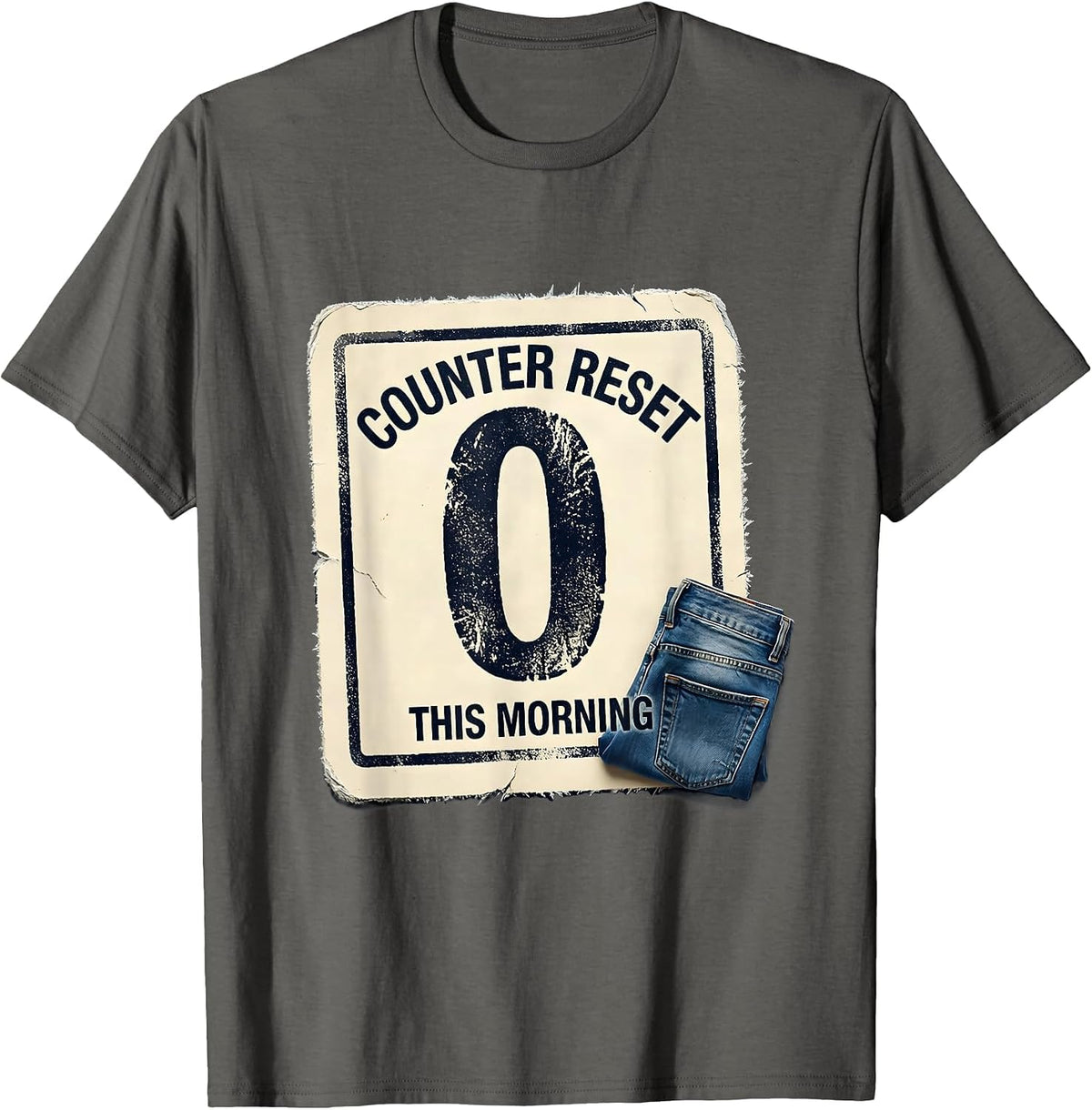 Counter Reset This Morning Rubber Stamp Meme Humor Gag Gift T-Shirt - Asphalt Grey