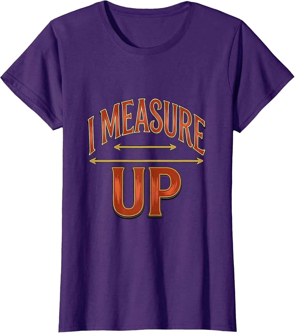Women's I Measure Up Funny Math Teacher Pun Science Nerd Gift T-Shirt - Purple
