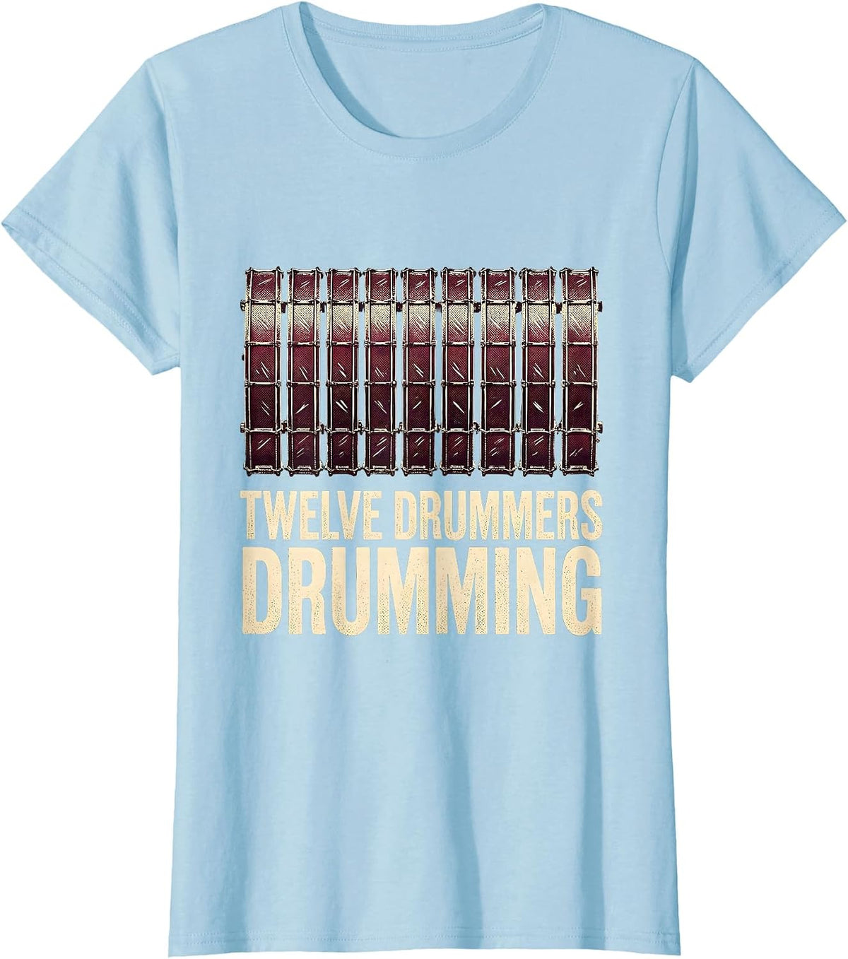 Women's Twelve Drummers Drumming Classic Christmas Carol Song Verse T-Shirt - Baby Blue
