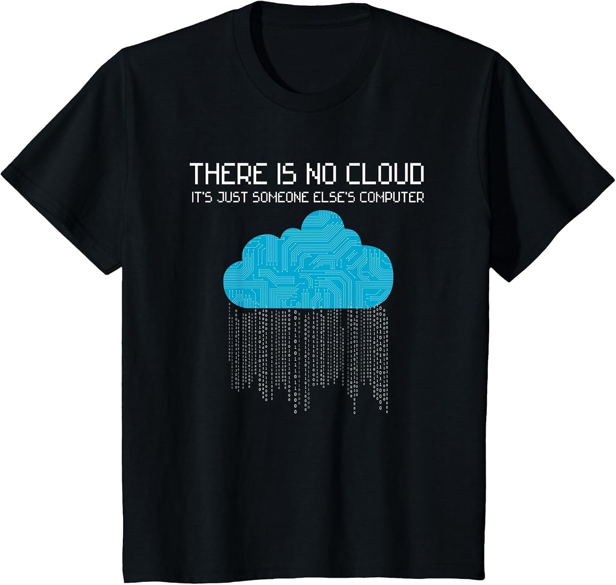 There is no Cloud It's just Someone Else's Computer Nerd T-Shirt - Black