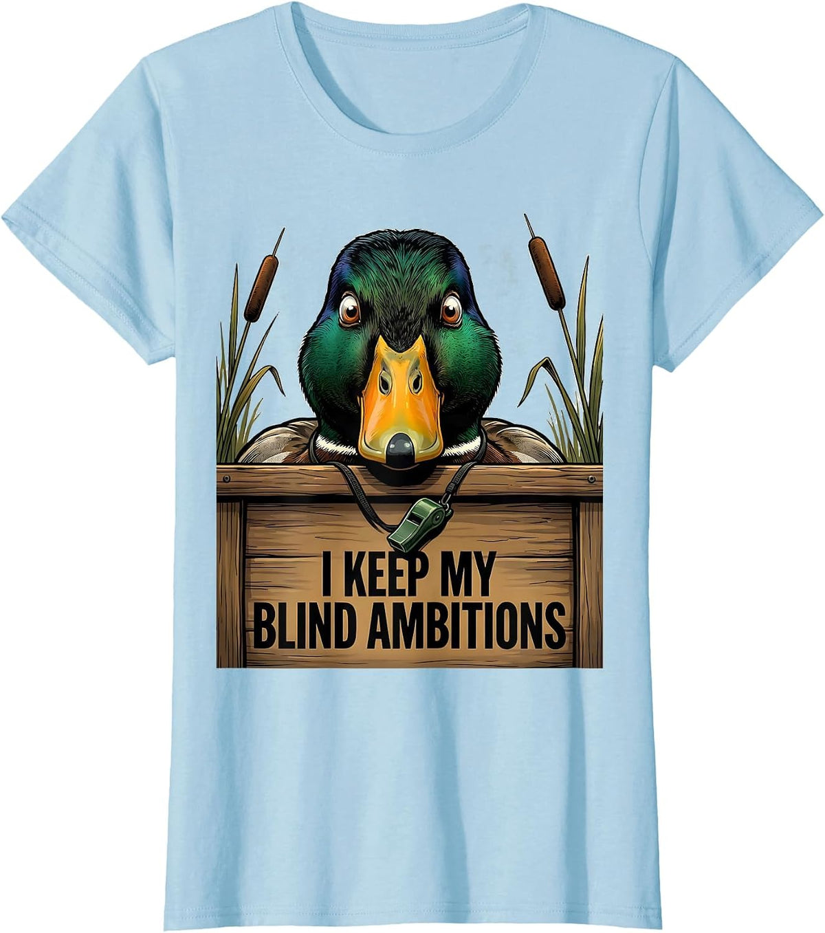 I Keep My Blind Ambitions Funny Duck Hunting Hunter Dad Gift T-Shirt - Baby Blue