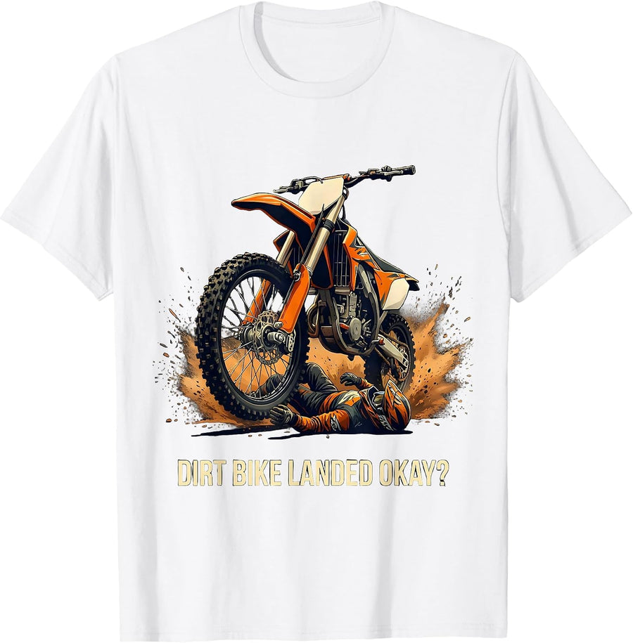 Men's Dirt Bike Landed Okay? Funny Motocross Rider Gift T-Shirt - White