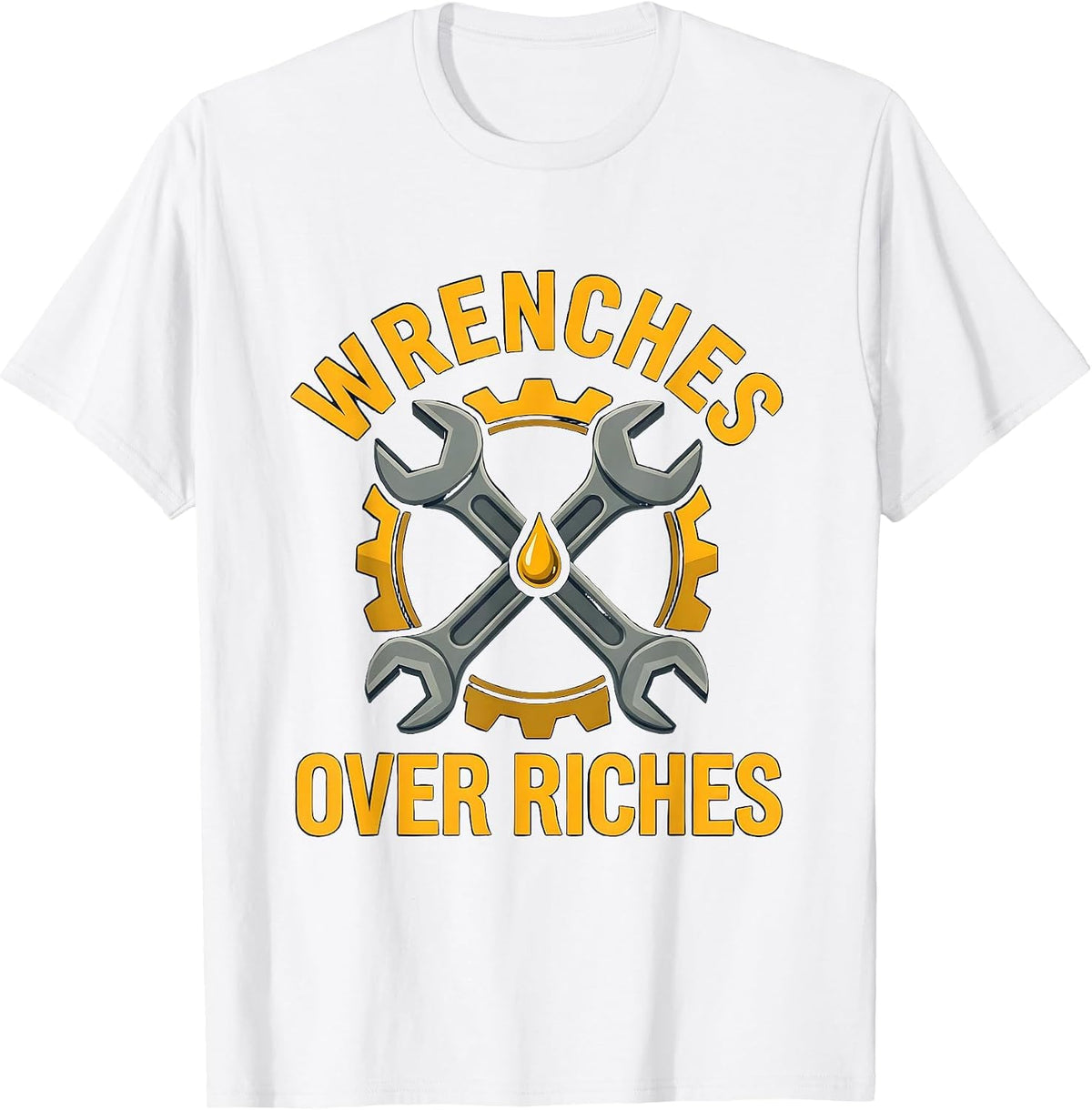 Men's Wrenches Over Riches Mechanic Pride Design T-Shirt - White