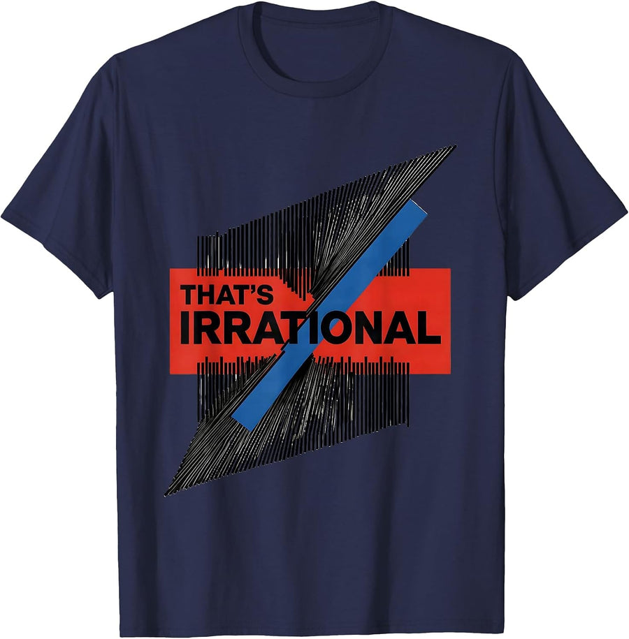 That's Irrational Funny Math Teacher Humor Gift T-Shirt - Navy Blue