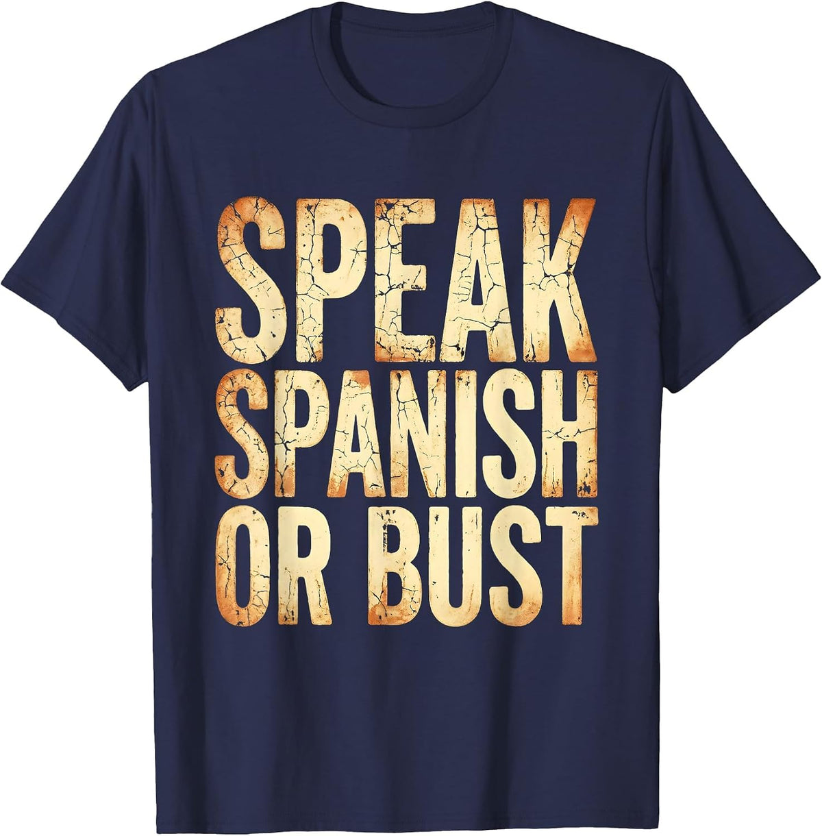 Speak Spanish Or Bust Spanish Teacher Design T-Shirt - Navy Blue