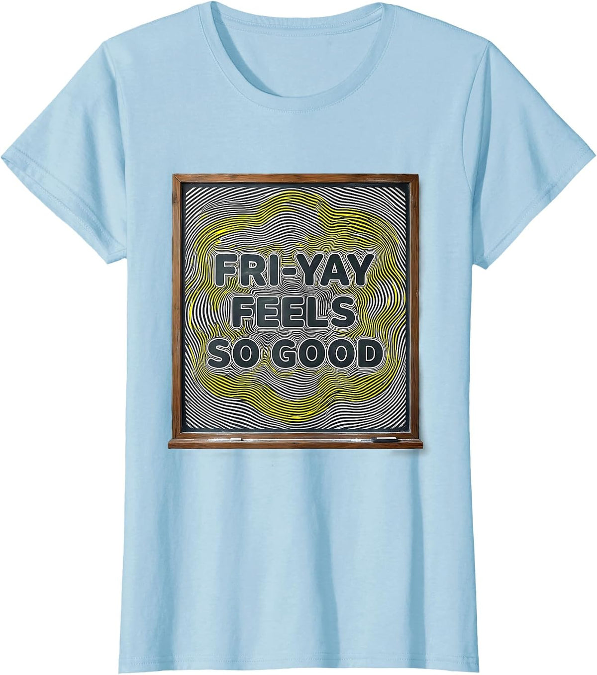 Fri-Yay Feels So Good Teacher Design T-Shirt - Baby Blue