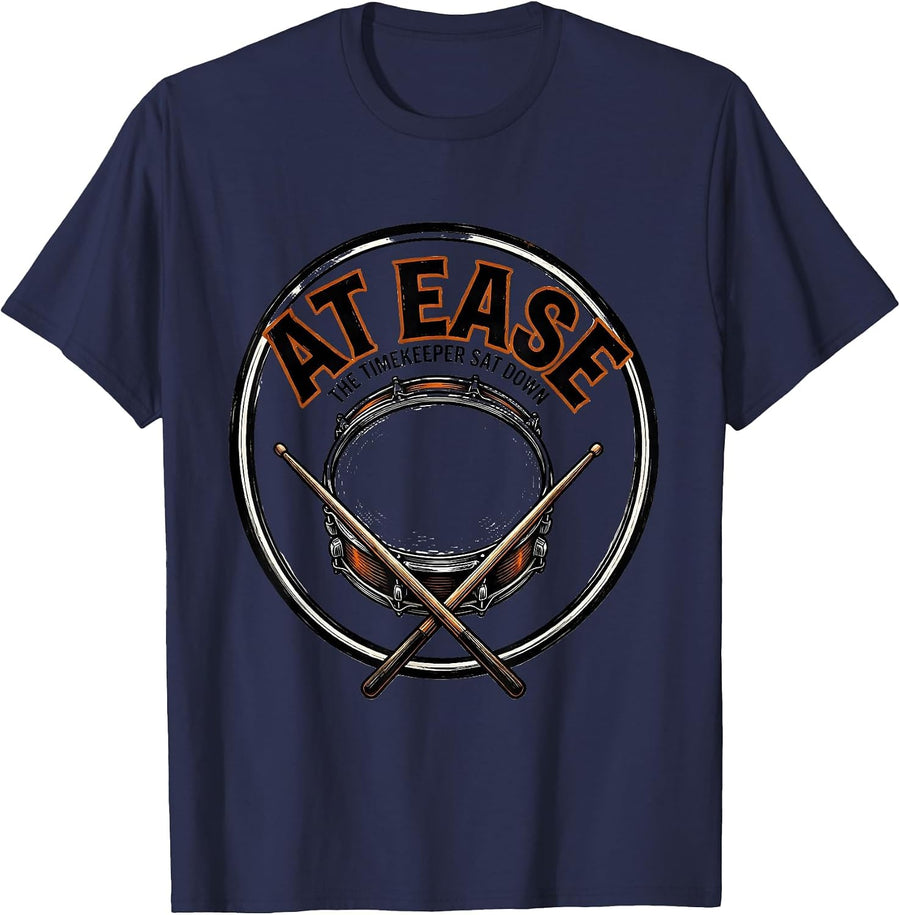 At Ease The Timekeeper Sat Down Funny Drummer Humor Music T-Shirt - Navy Blue