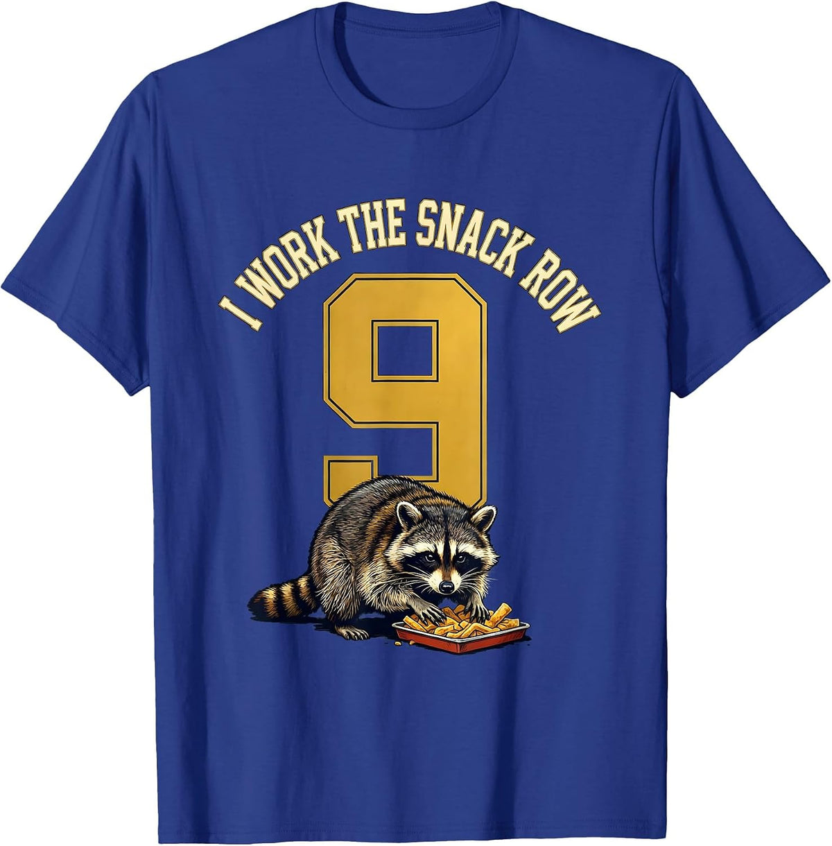 Men's I Work The Snack Row Funny Raccoon Trash Panda Humor T-Shirt - Royal Blue