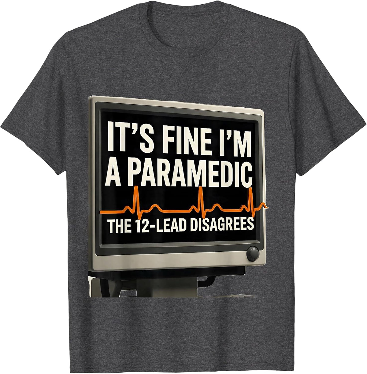 Men's it's Fine, I'm A Paramedic / The 12-Lead Disagrees Funny T-Shirt - Dark Heather Grey