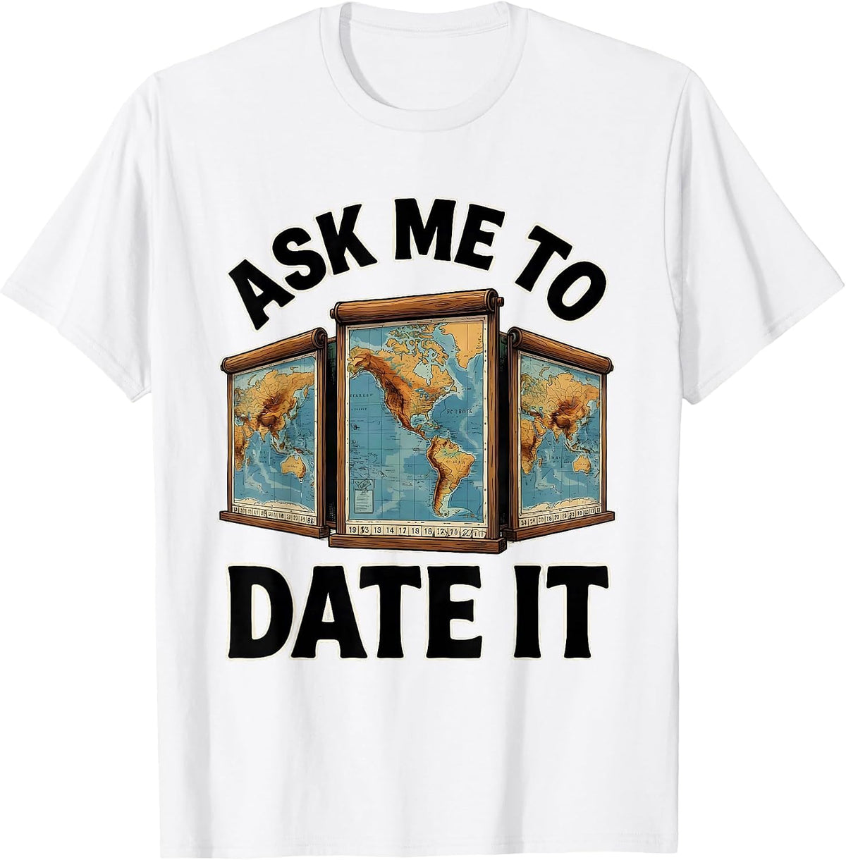 Men's Ask Me To Date It Funny History Teacher Back To School T-Shirt - White