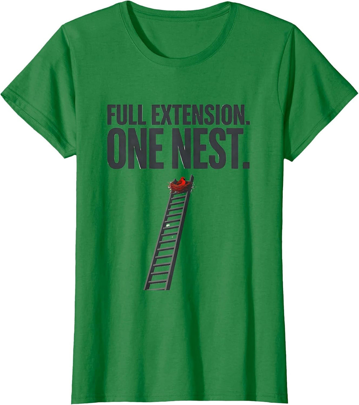 Women's Full Extension One Nest Funny Firefighter Badge Humor T-Shirt - Kelly Green
