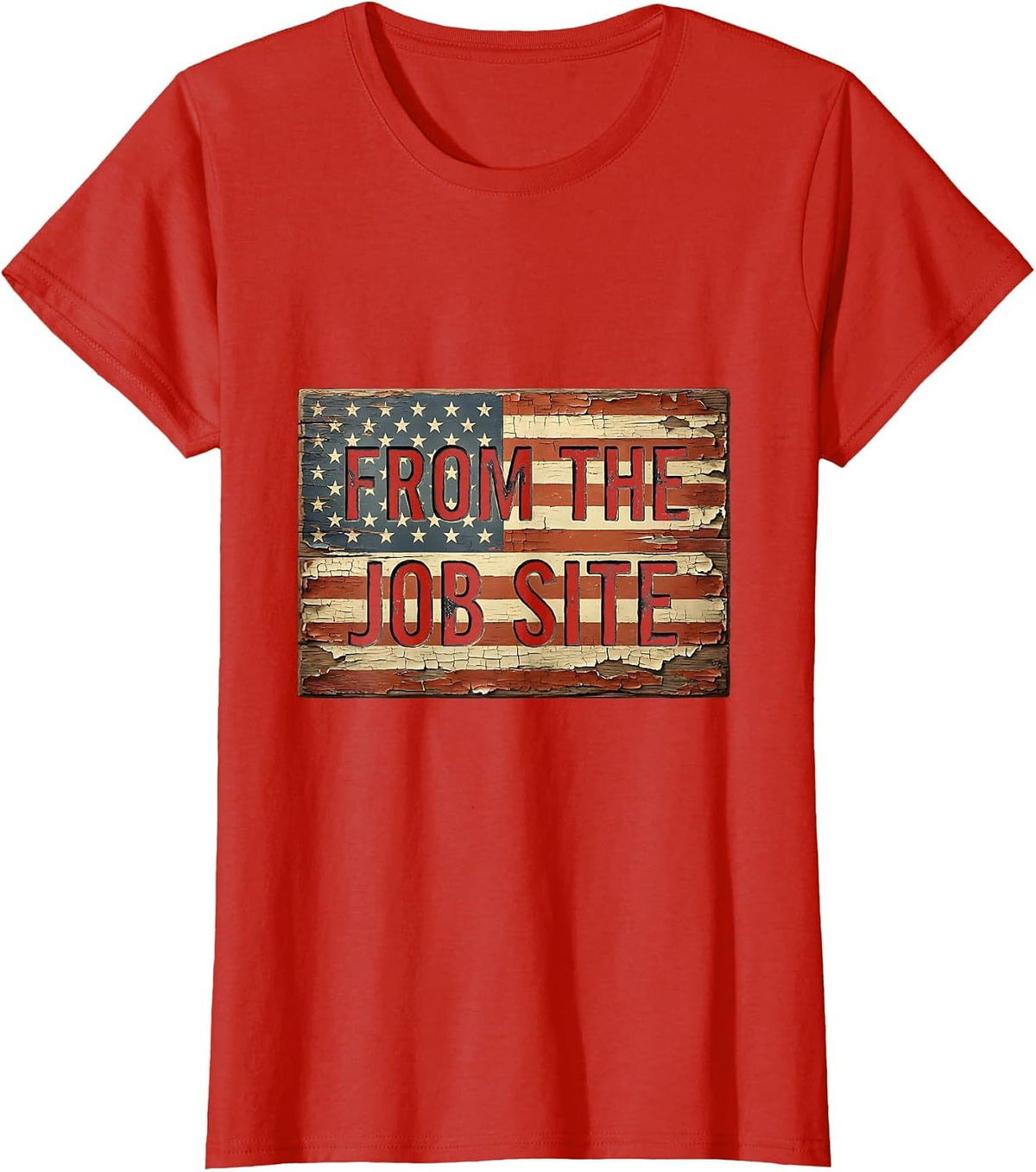 From the Job Site Labor Day Worker Design T-Shirt - Red