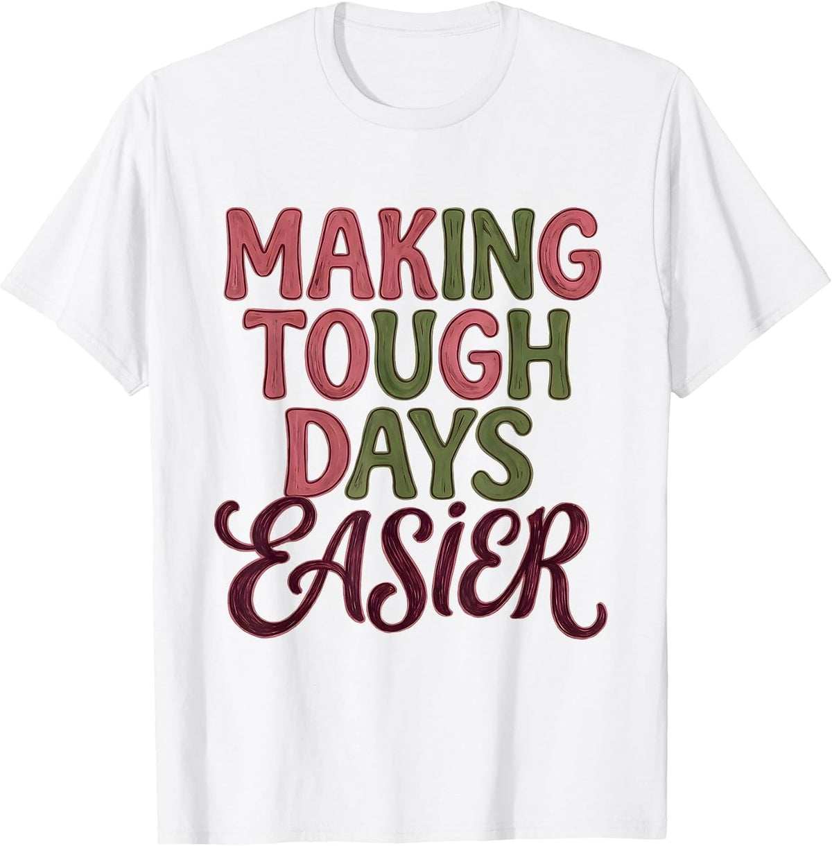 Making Tough Days Easier Social Worker Design T-Shirt - White