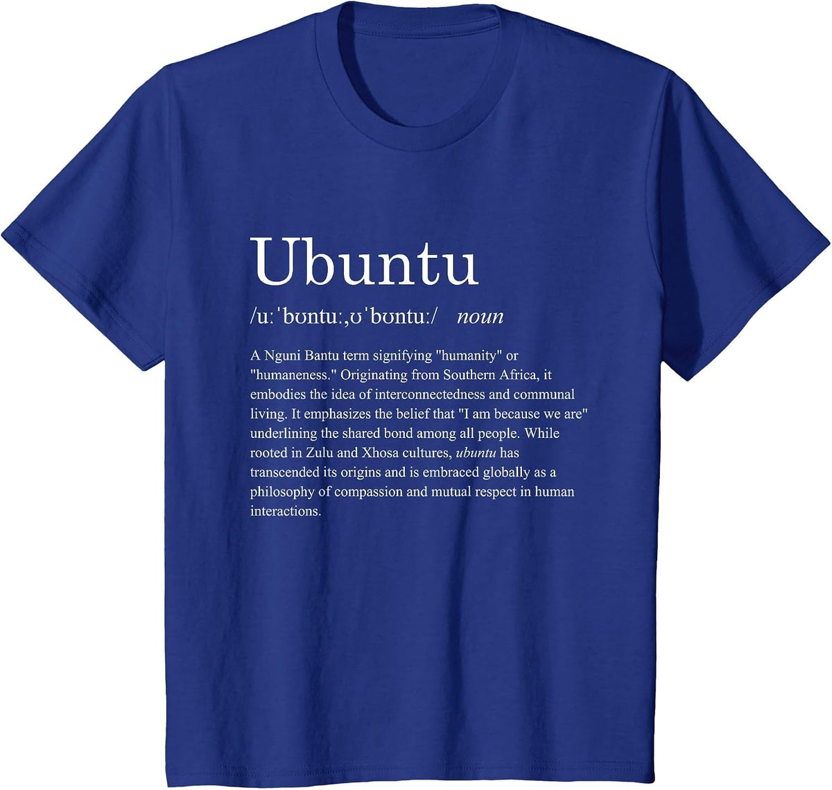 Ubuntu Definition - African Culture Zulu Xhosa South Africa T-Shirt - Royal Blue