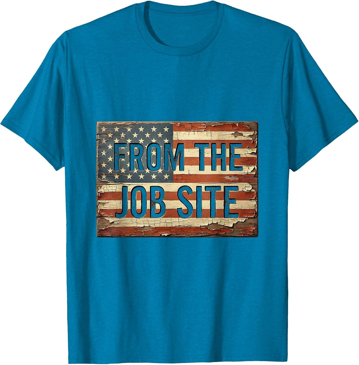 From the Job Site Labor Day Worker Design T-Shirt - Sapphire Blue