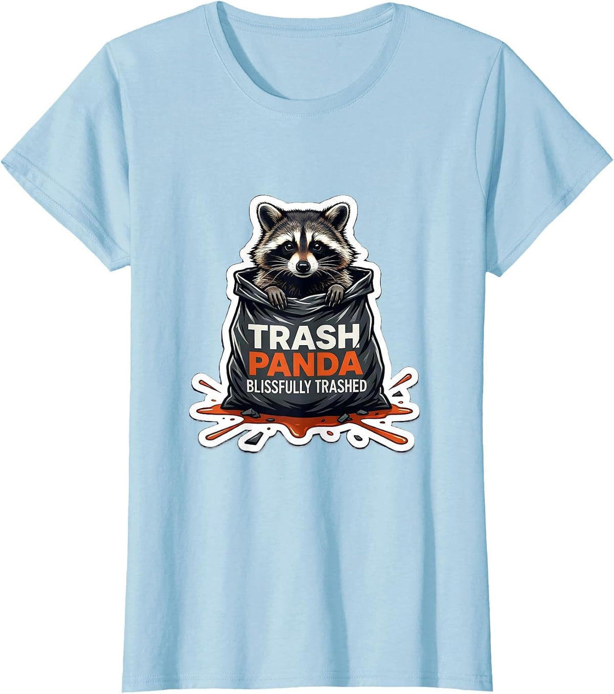 Trash Panda Blissfully Trashed Funny Raccoon Sarcastic Humor T-Shirt - Baby Blue