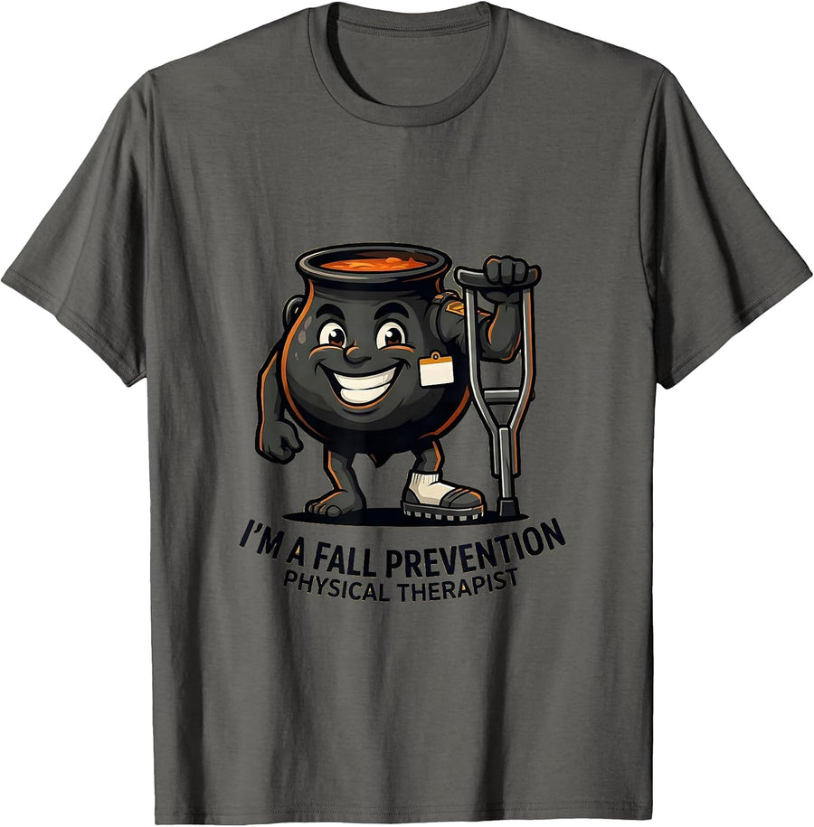 I'm A Fall Prevention Physical Therapist Funny Nurse T-Shirt - Asphalt Grey