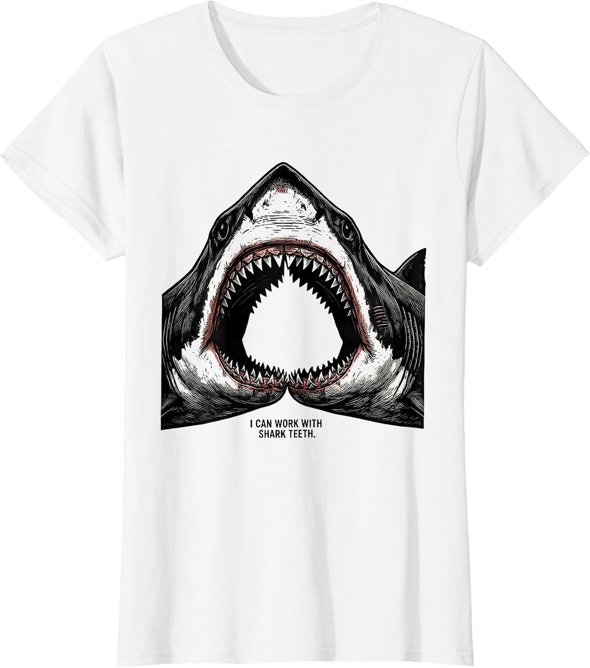 I Can Work With Shark Teeth Funny Shark Lover Ocean Wildlife T-Shirt - White