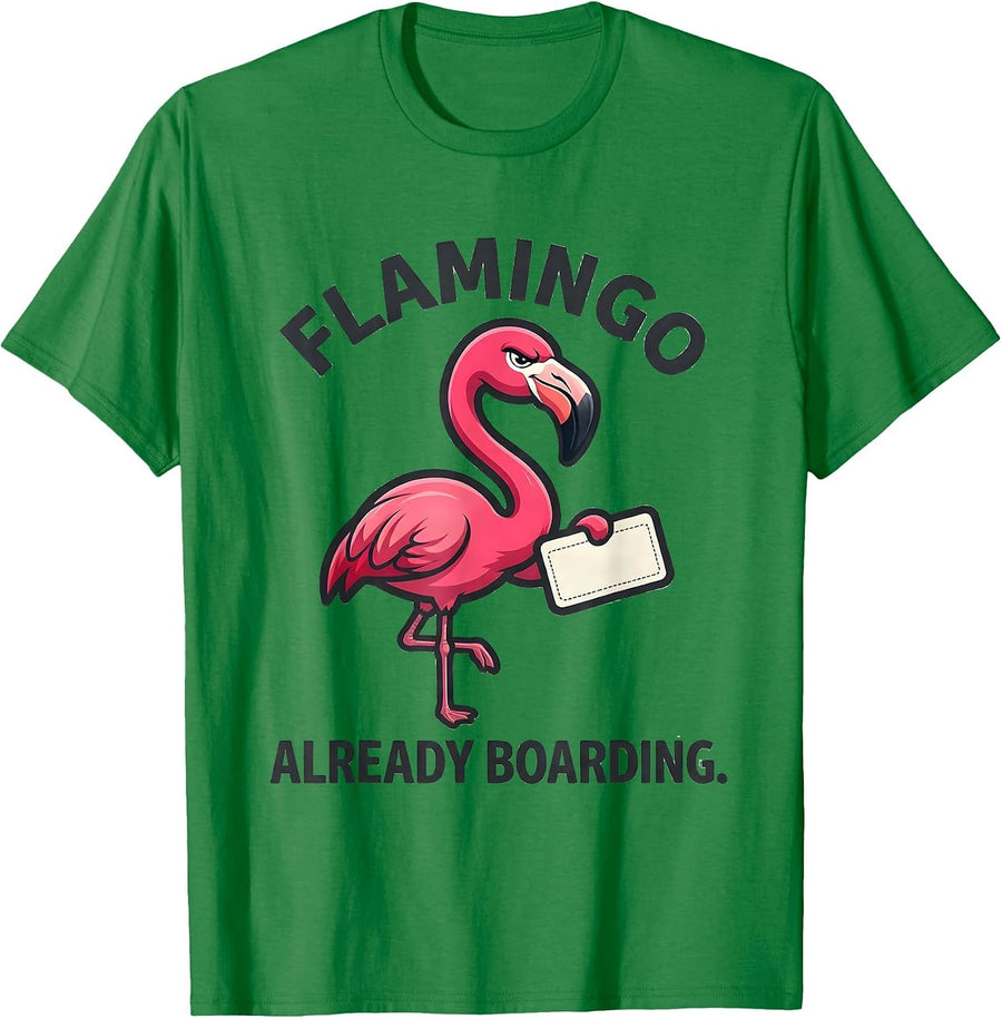 Men's Flamingo Already Boarding Pink Flamingo Novelty Humor Gift T-Shirt - Kelly Green