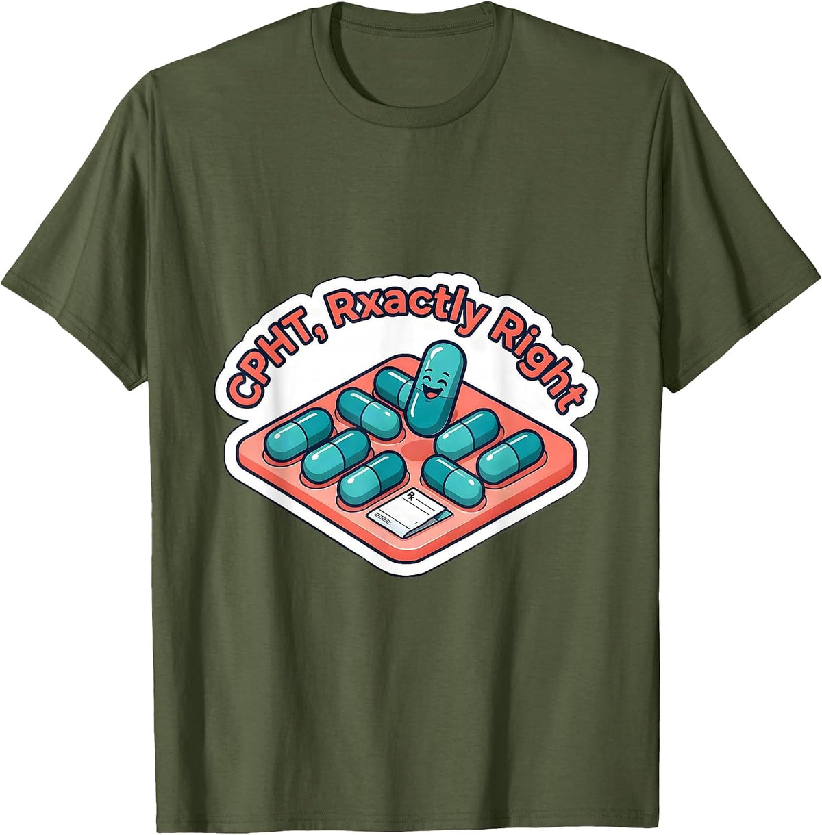 CPhT, Rxactly Right Cute Pharmacy Tech Humor Gift T-Shirt - Olive Green